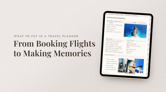What to Put in a Travel Planner: From Booking Flights to Making Memories